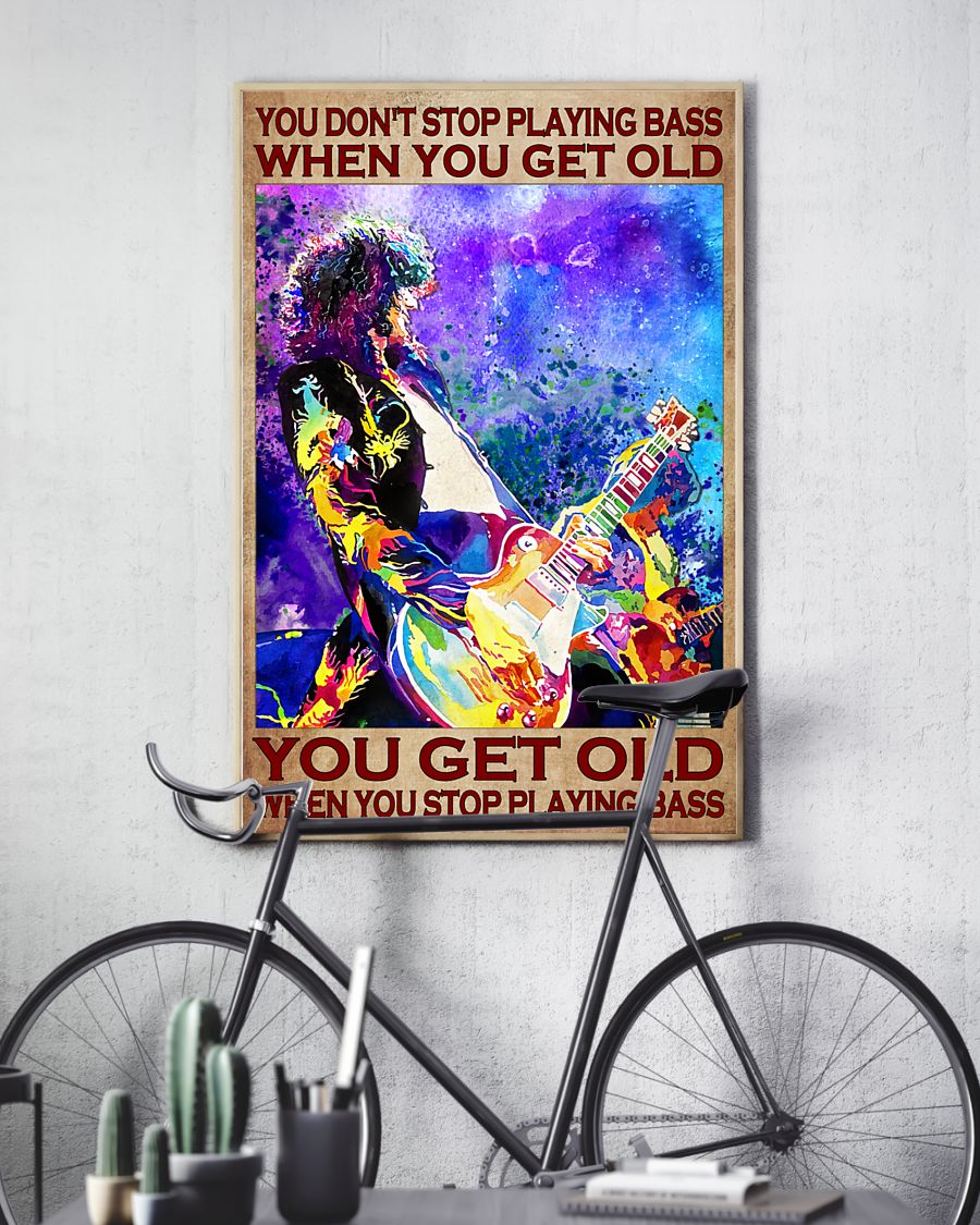 You don't stop playing bass when you get old poster4