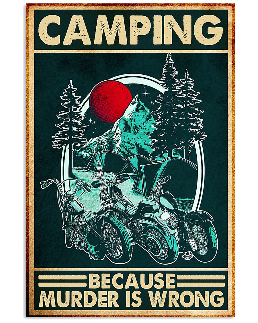 biker camping because-murde is wrong Poster
