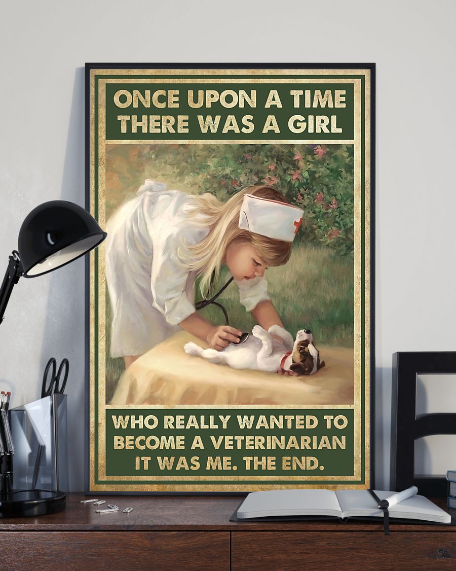 eterinarian Girl Once upon a time there was a girl who really wanted to become a veterinarian poster