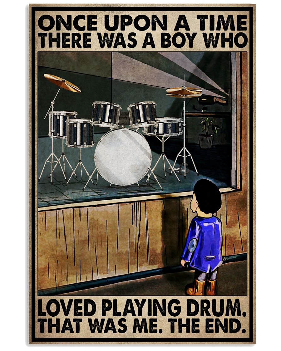 Once-Upon-A-Time-There-Was-A-Boy-Who-Loved-Playing-Drum-That-Was-Me-Poster