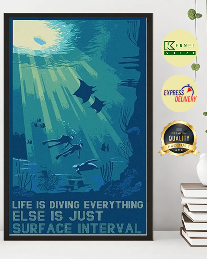 life is diving everything else is just surface interval poster