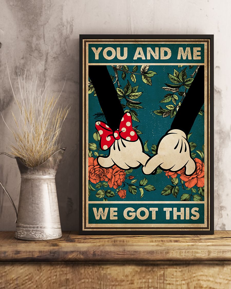 mickey mouse you and me we got this poster