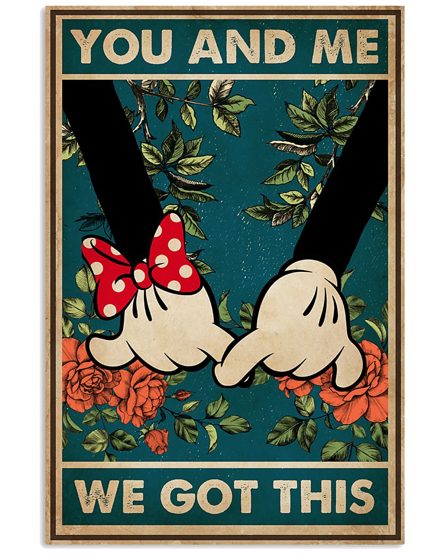 mickey mouse you and me we got this poster