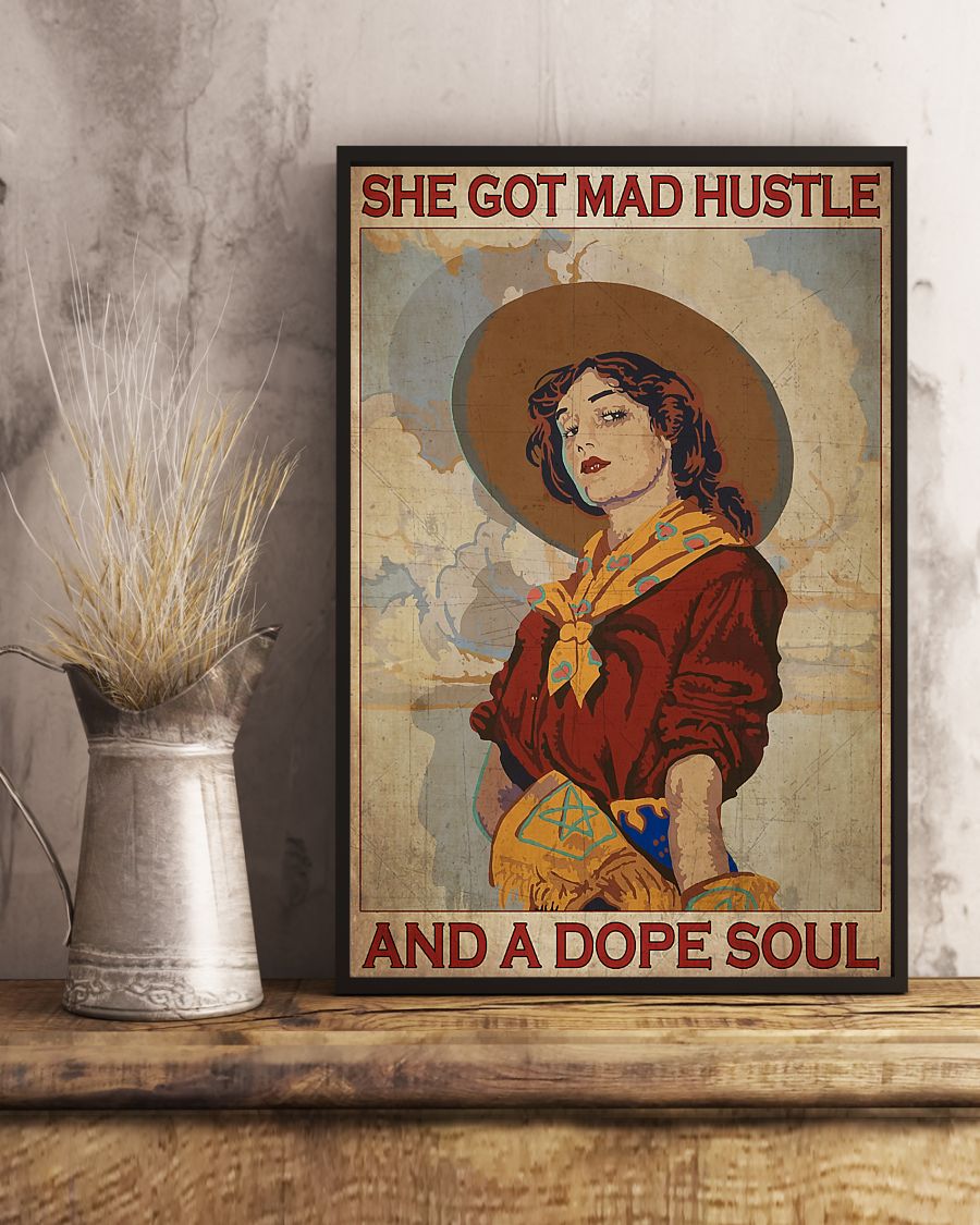 she got mad hustle and a dope soul poster