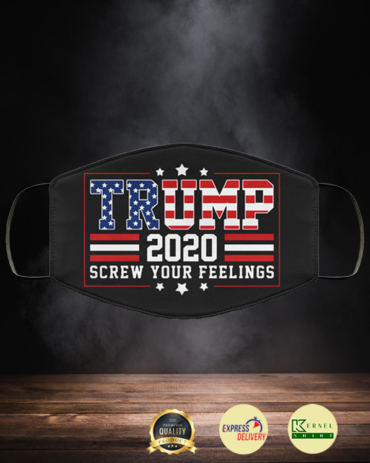 trump 2020 screw your feelings face mask