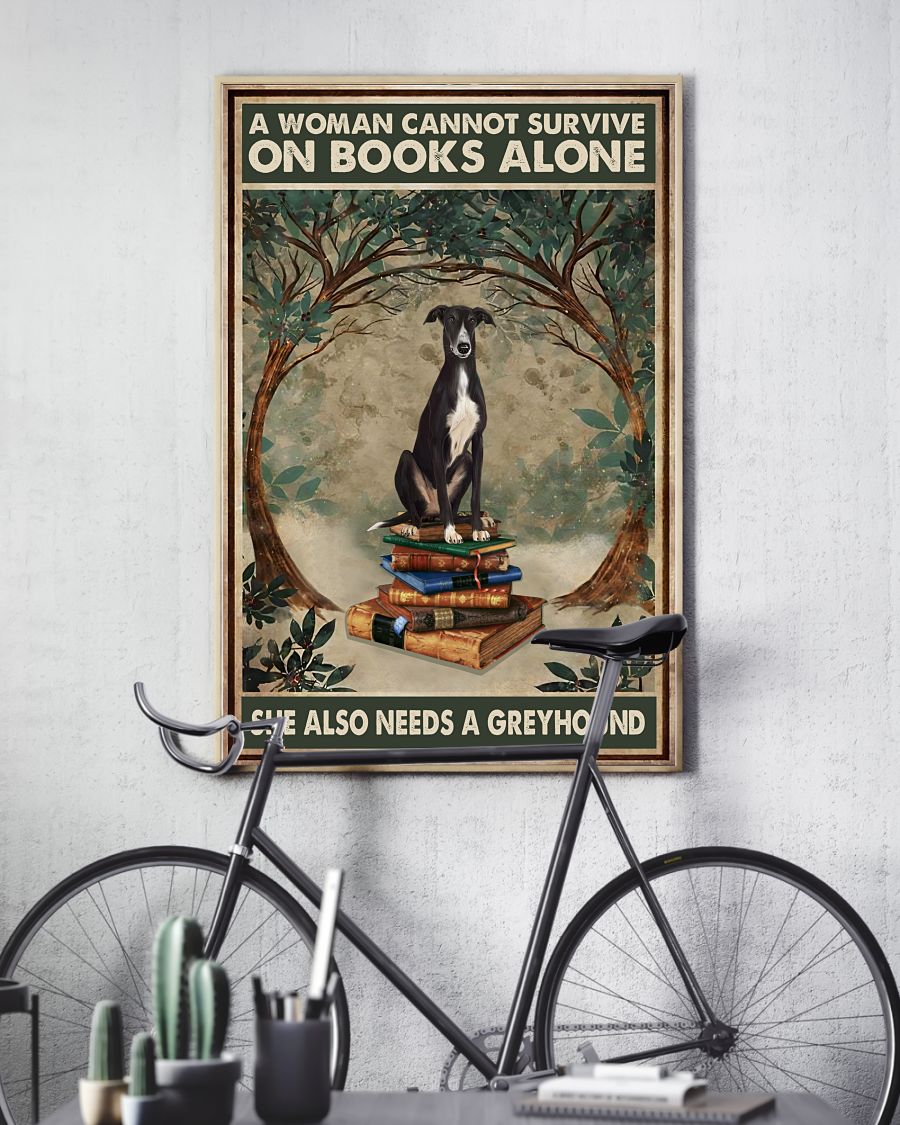 Hot Deal A Woman Cannot Survive On Books Alone She Also Need A Greyhound Poster