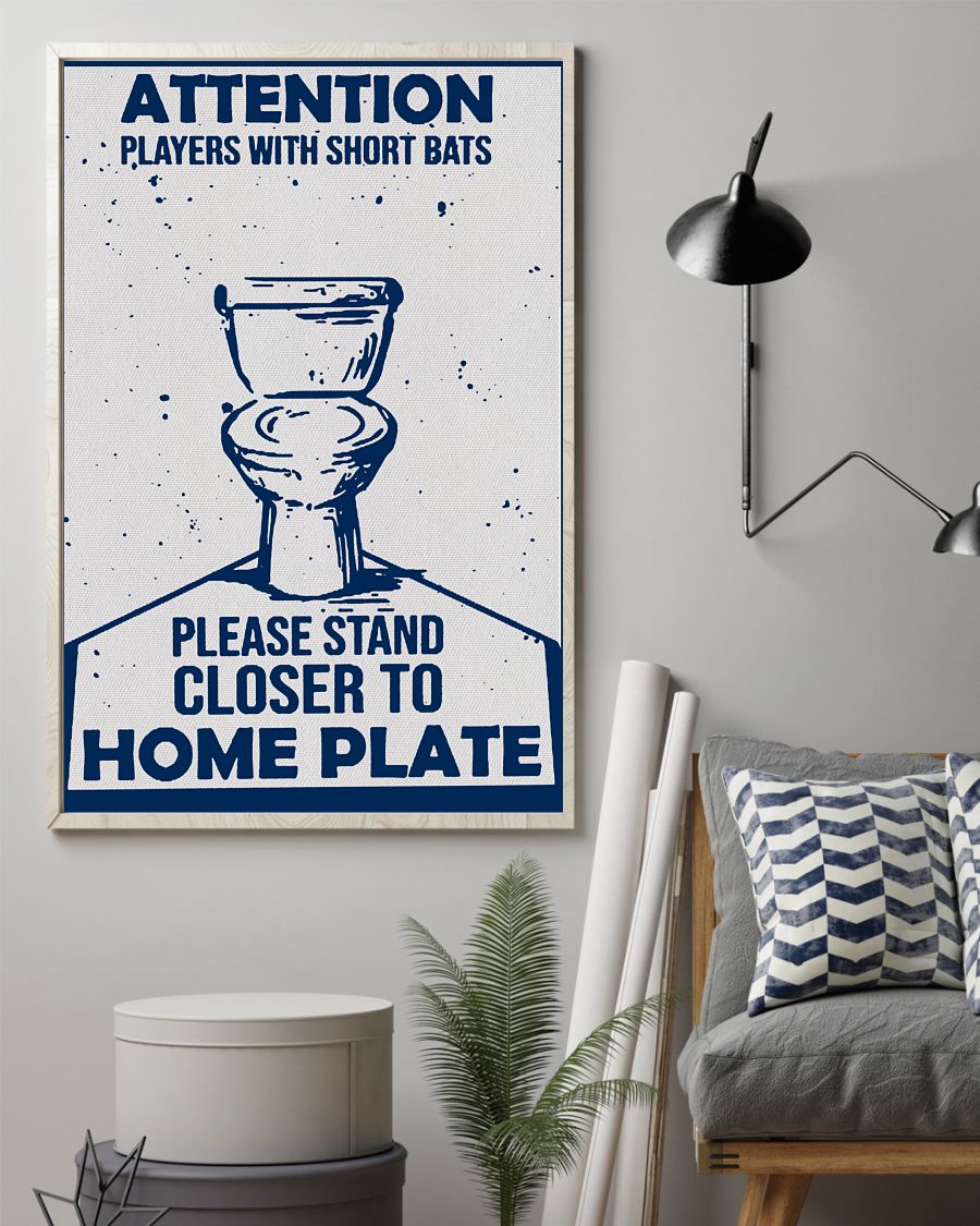 All Over Print Attention Players With Short Bats Please Stand Closer To Home Plate Poster