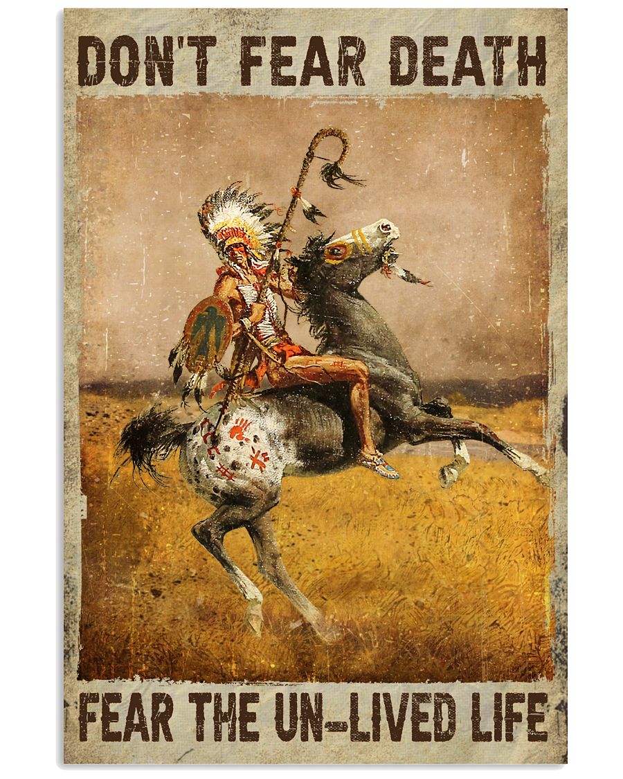 Native Don't Fear Death Fear The Unlived Life Poster