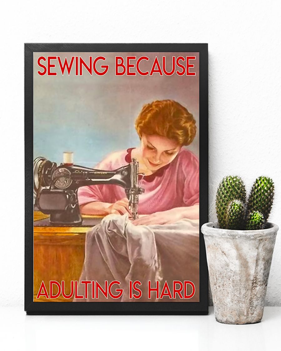 Sewing Because Adulting Is Hard Posterc
