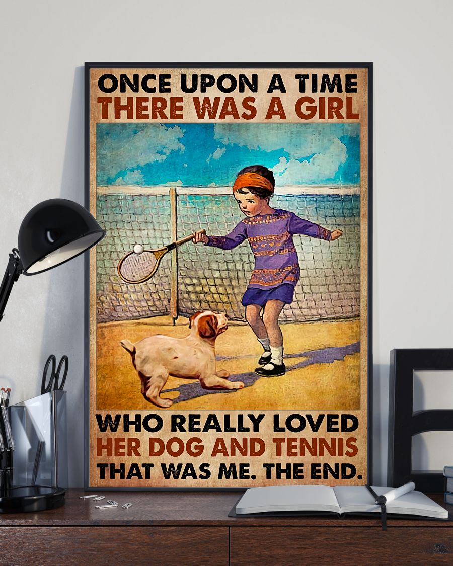 Great artwork! There Was A Girl Who Really Love Her Dog And Tennis Poster