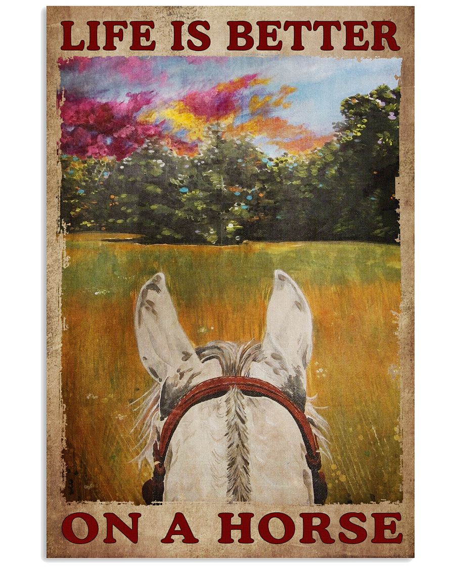 Present Life Is Better On A Horse Poster