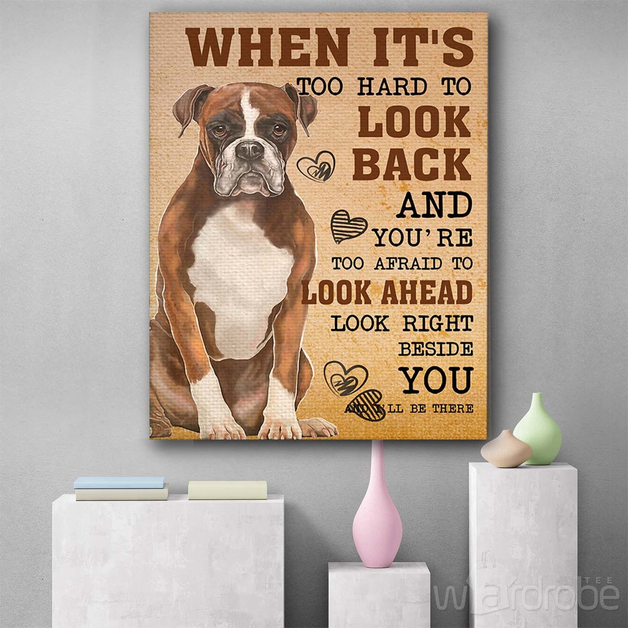 Rating Look Right Beside You I'll Be There Boxer Dog Poster