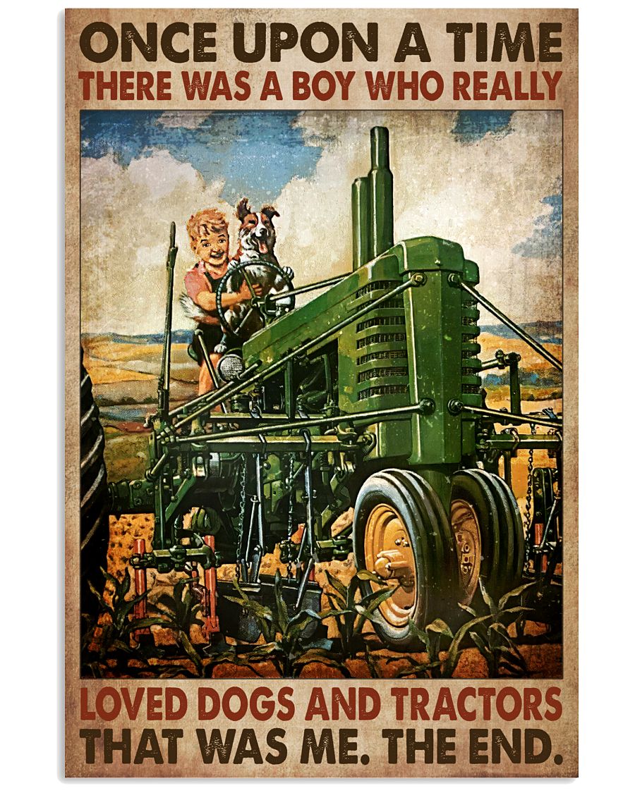 Once Upon A Time There Was A Boy Who Really Love Dogs And Tractors Poster