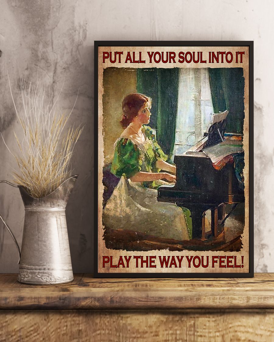 Us Store Put All Your Soul Into It Play The Way You Feel Piano Poster