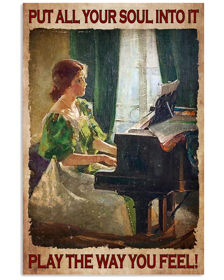 Put All Your Soul Into It Play The Way You Feel Piano Poster
