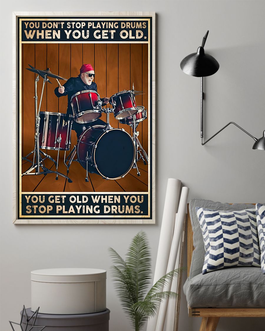 Buy In US Drummers Don't Stop Playing Drums When You Get Old Poster