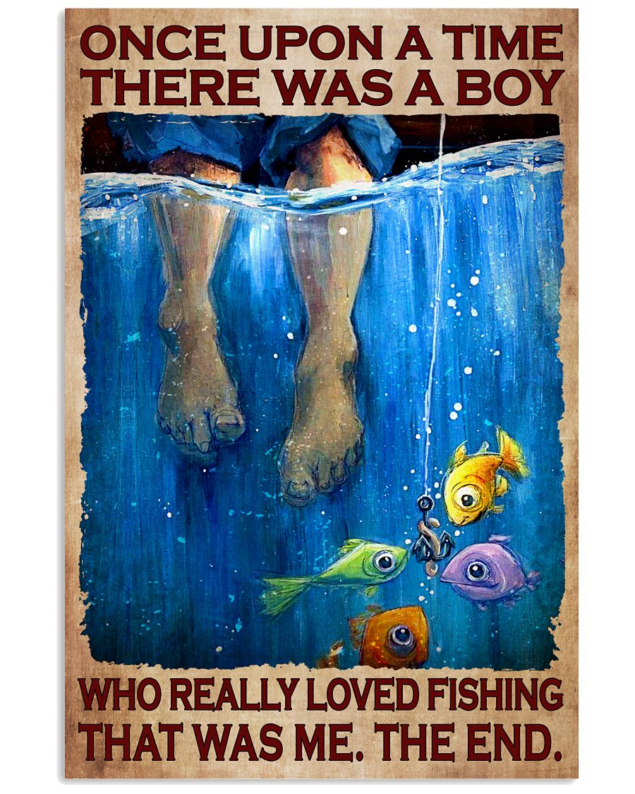 Wonderful There Was A Boy Who Really Loved Fishing Poster