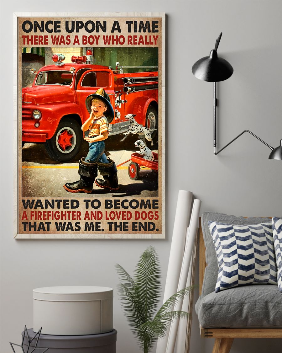 Popular There Was A Boy Who Really Wanted To Become A Firefighter And Loved Dogs Poster