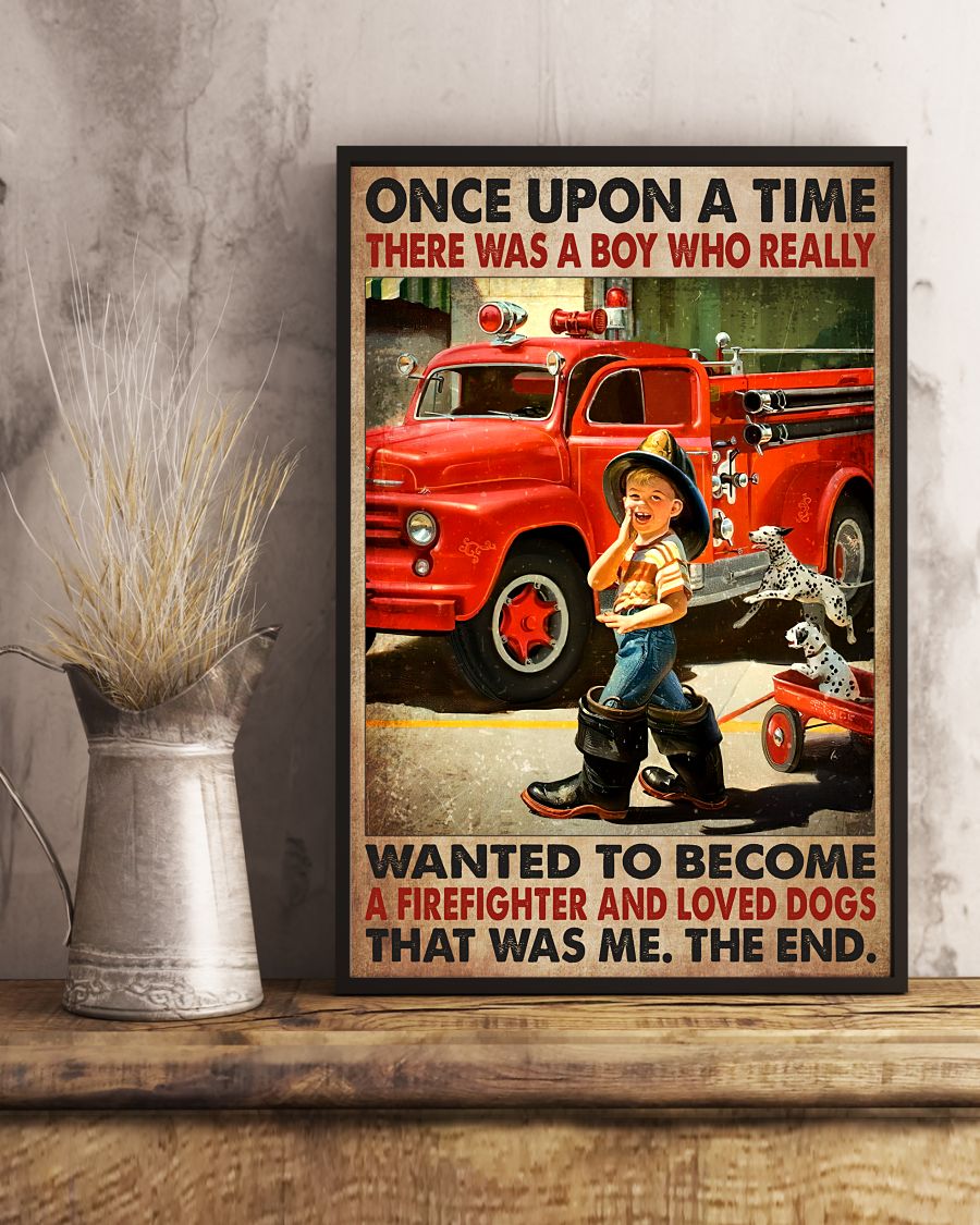 Where To Buy There Was A Boy Who Really Wanted To Become A Firefighter And Loved Dogs Poster