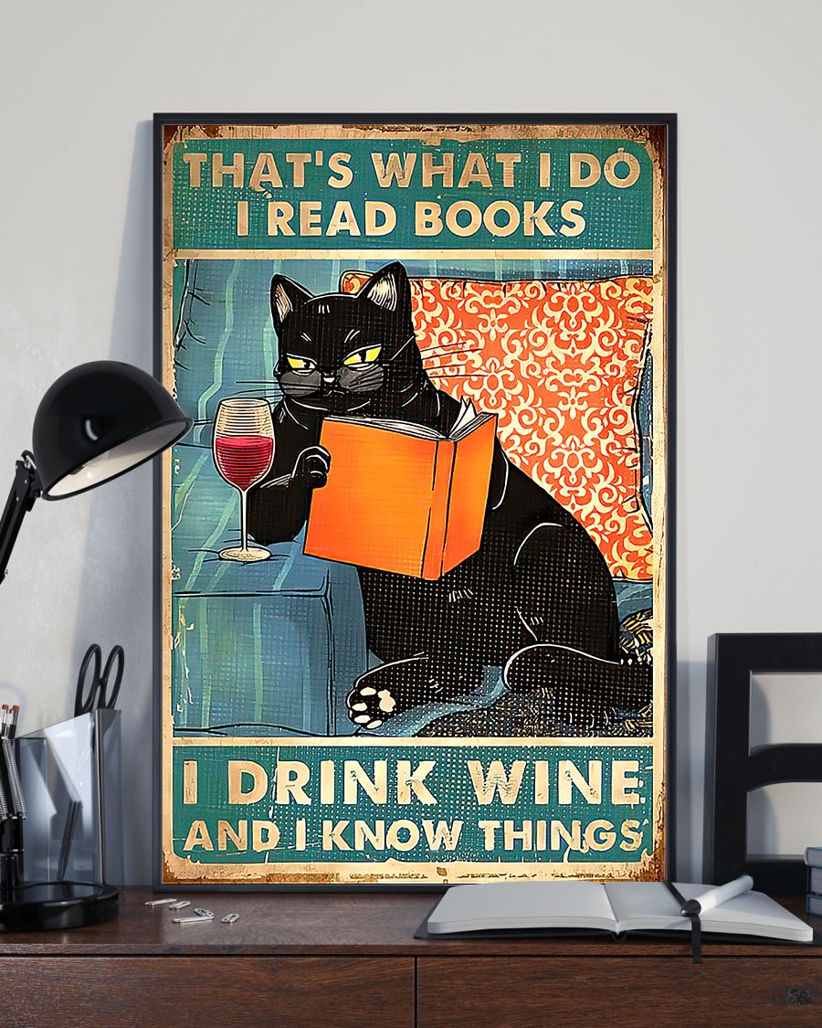 Unisex Cat That’s What I Do I Read Books I Drink Wine And I Know Things Poster