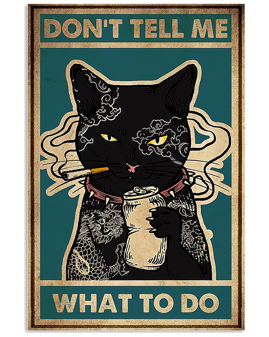 Discount Don't Tell Me What To Do Cat Poster