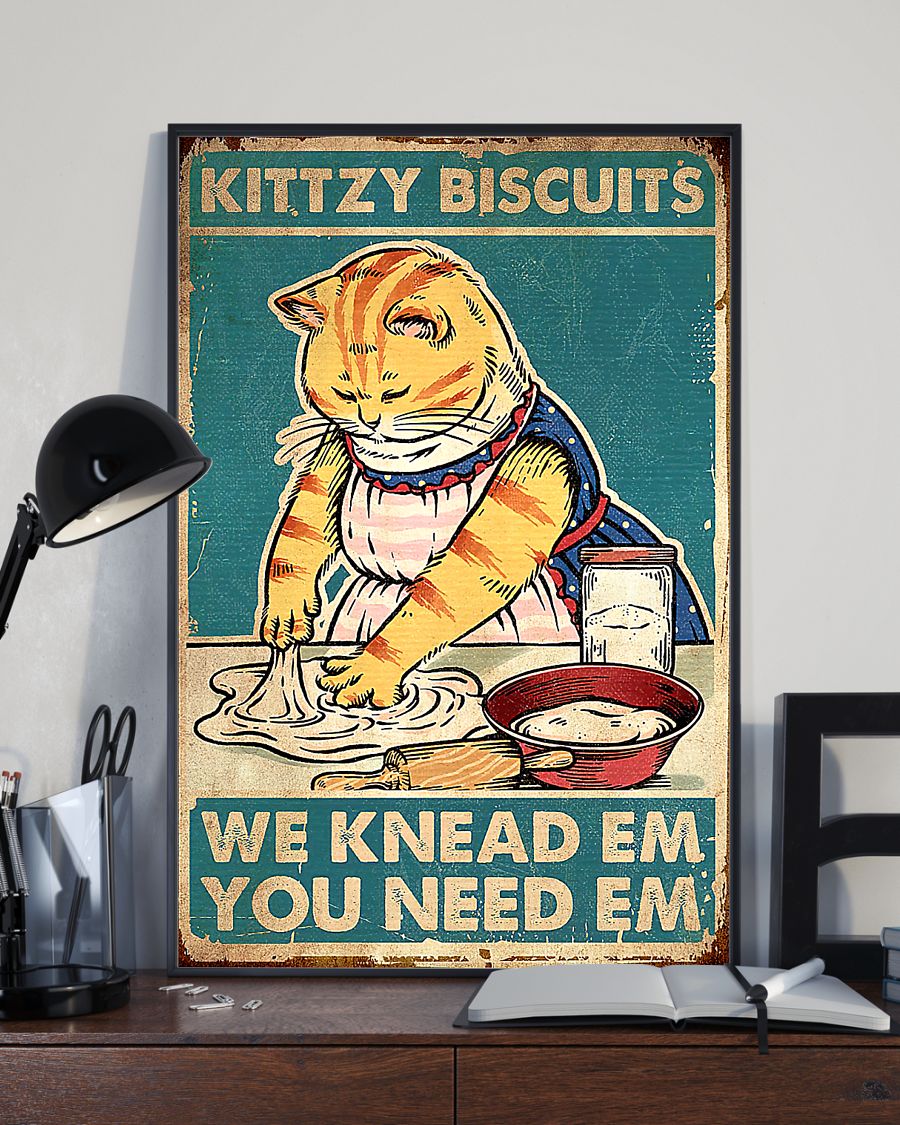 Perfect Kitty Biscuits We Knead Em You Need Em Cat Poster