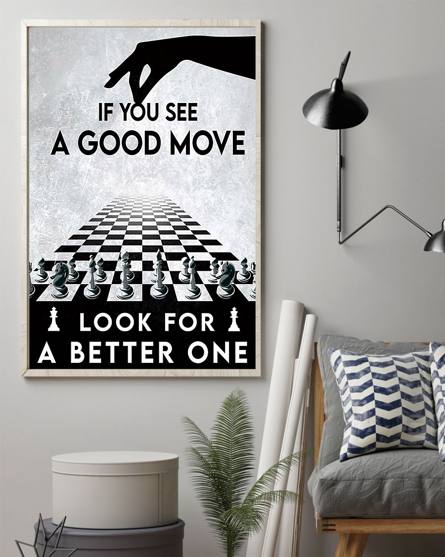 Sale Off Chess If You See A Good Move Look For A Better One Poster