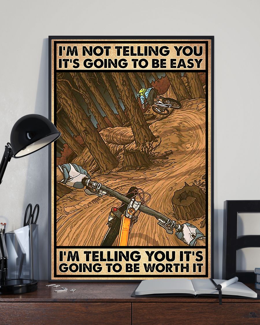 Perfect Cycling 'm Telling You It's Going To Be Worth It Poster