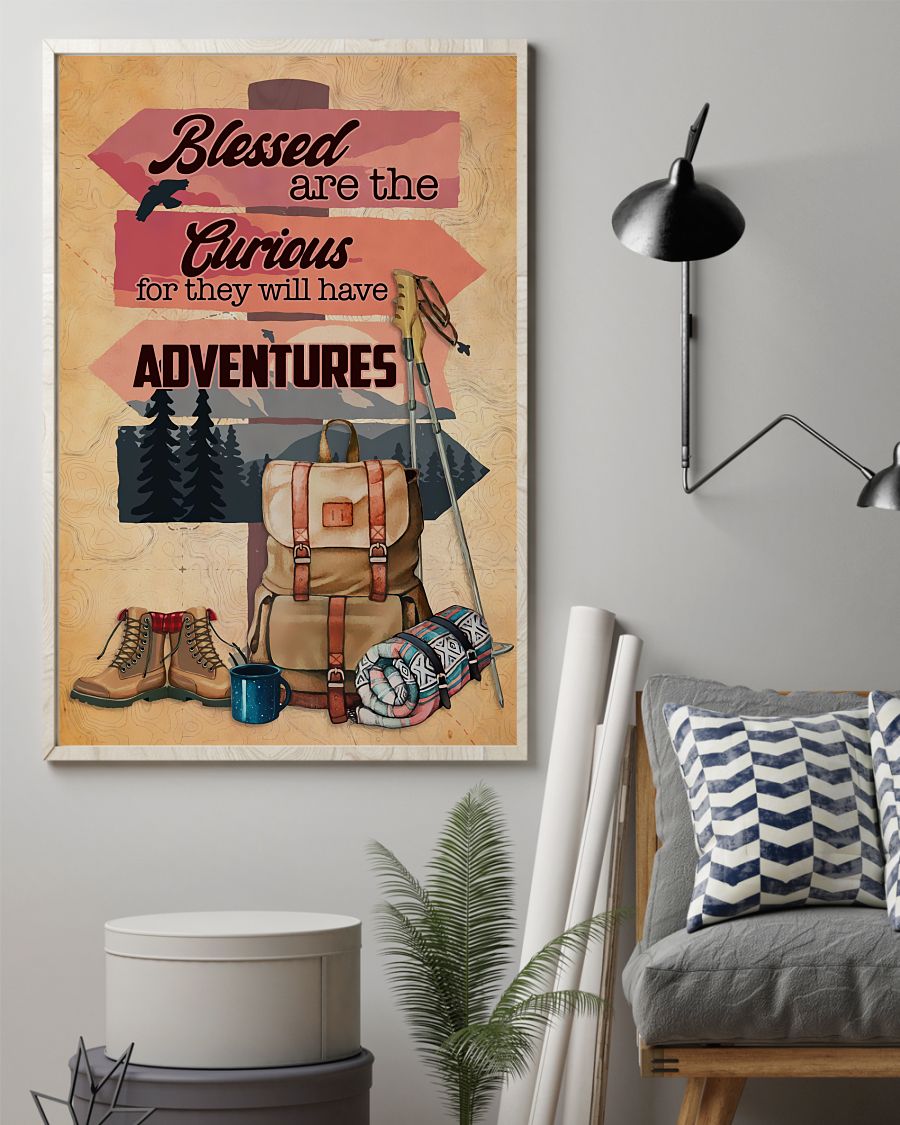 Top Hiking Blessed Are The Curious For They Will Have Adventures Poster