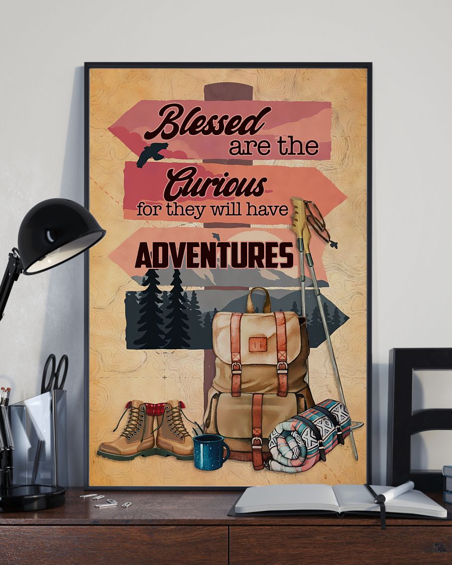 Where To Buy Hiking Blessed Are The Curious For They Will Have Adventures Poster