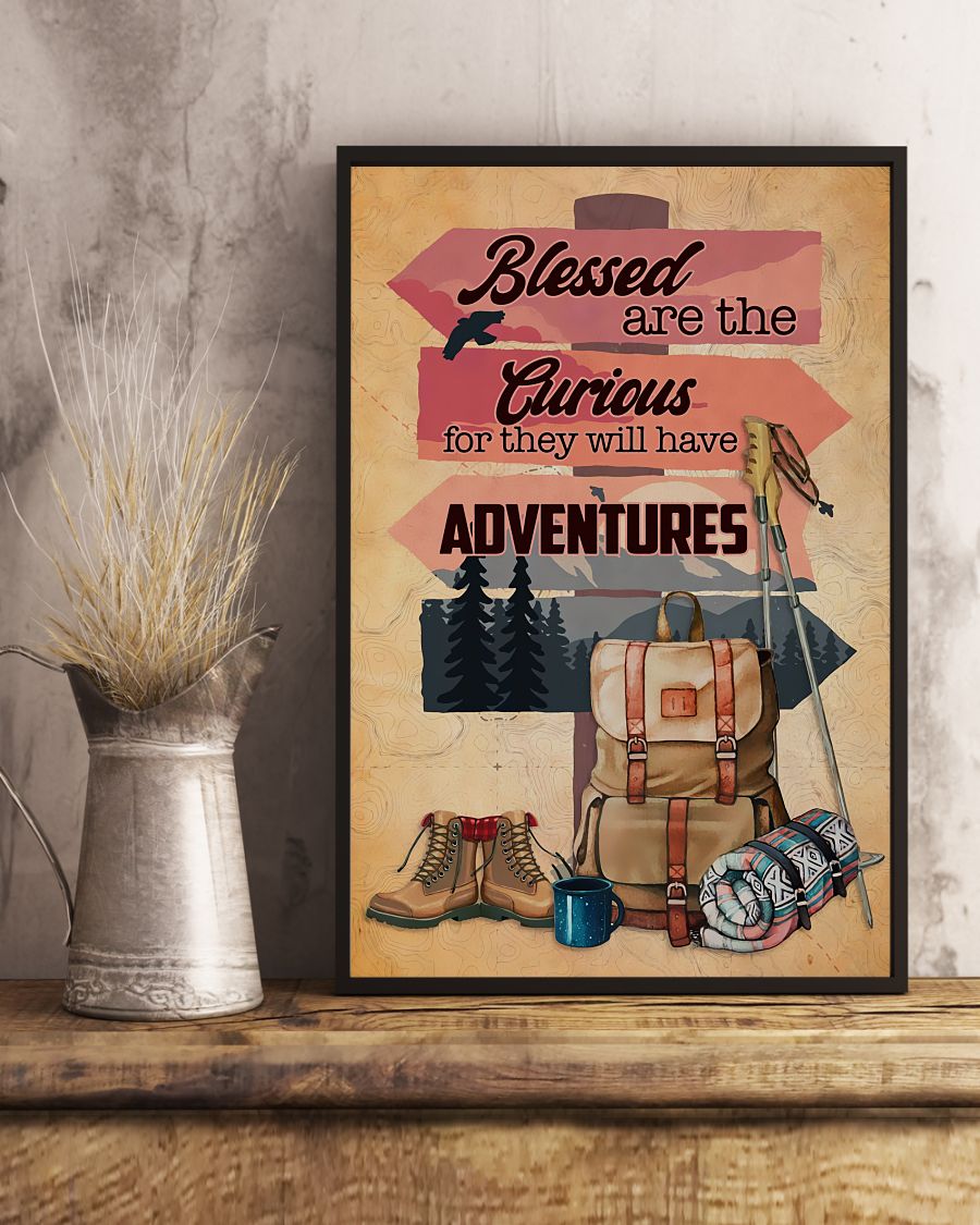 Awesome Hiking Blessed Are The Curious For They Will Have Adventures Poster
