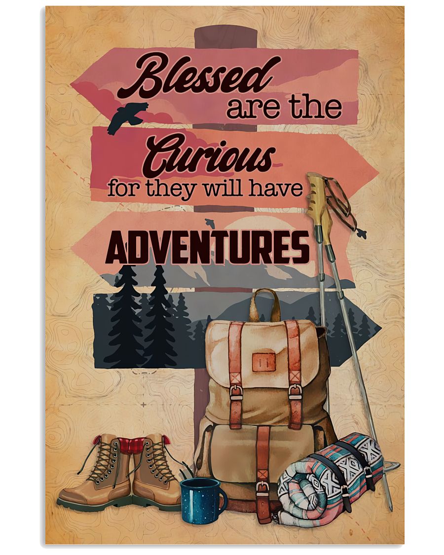 Hiking Blessed Are The Curious For They Will Have Adventures Poster
