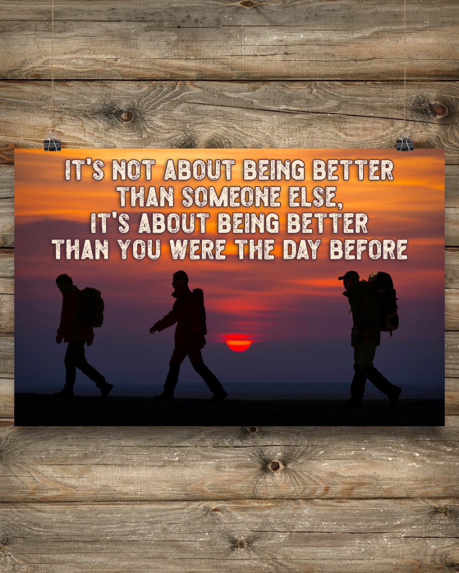 Nice Hiking - It's About Being Better Than You Were The Day Before Poster