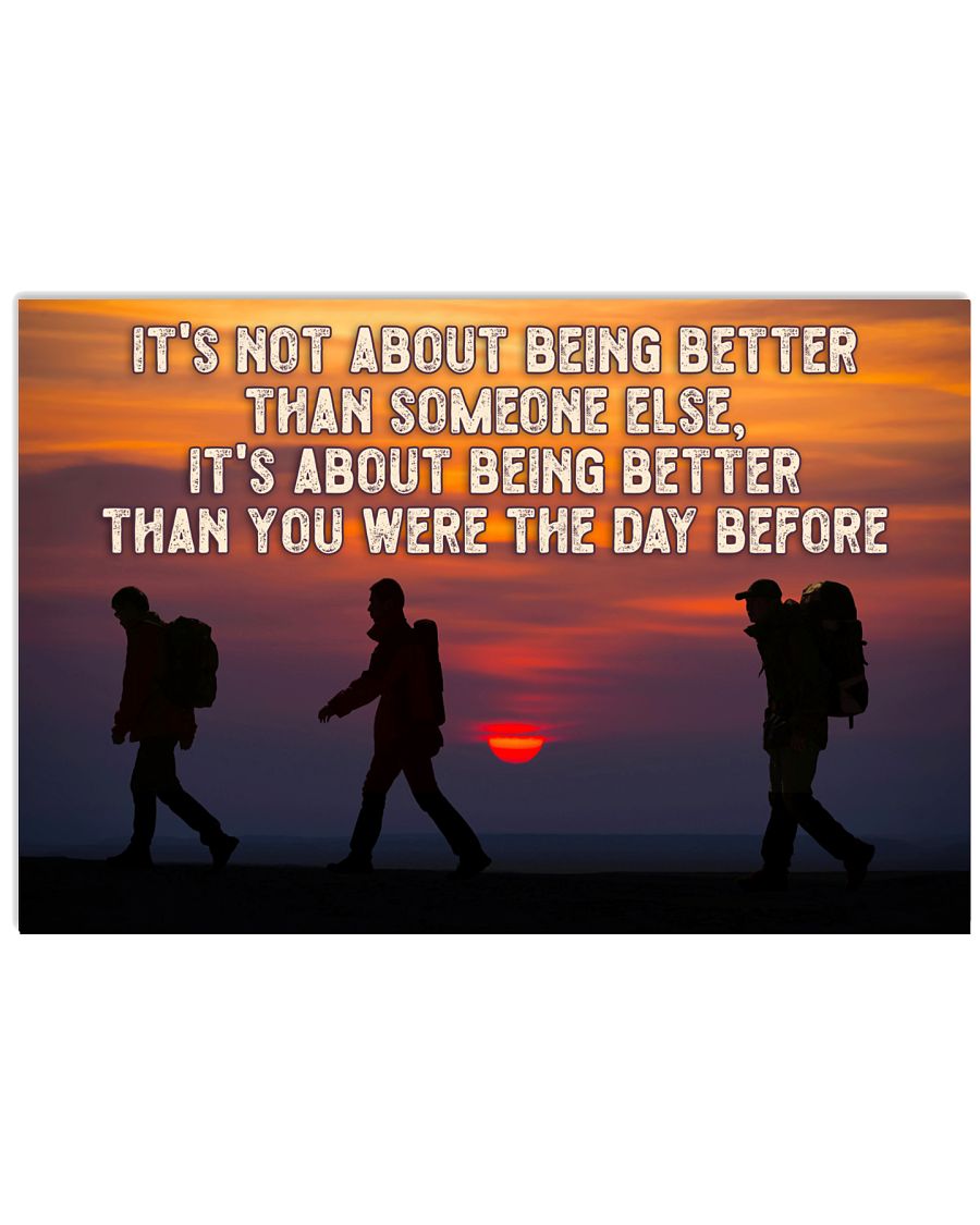 Hiking - It's About Being Better Than You Were The Day Before Poster
