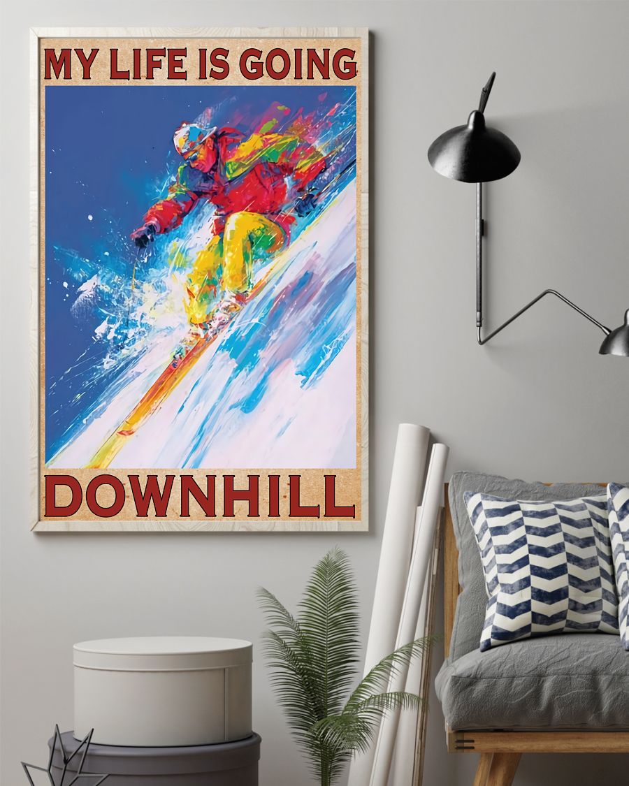 Free Skiing My Life Is Going Downhill Poster