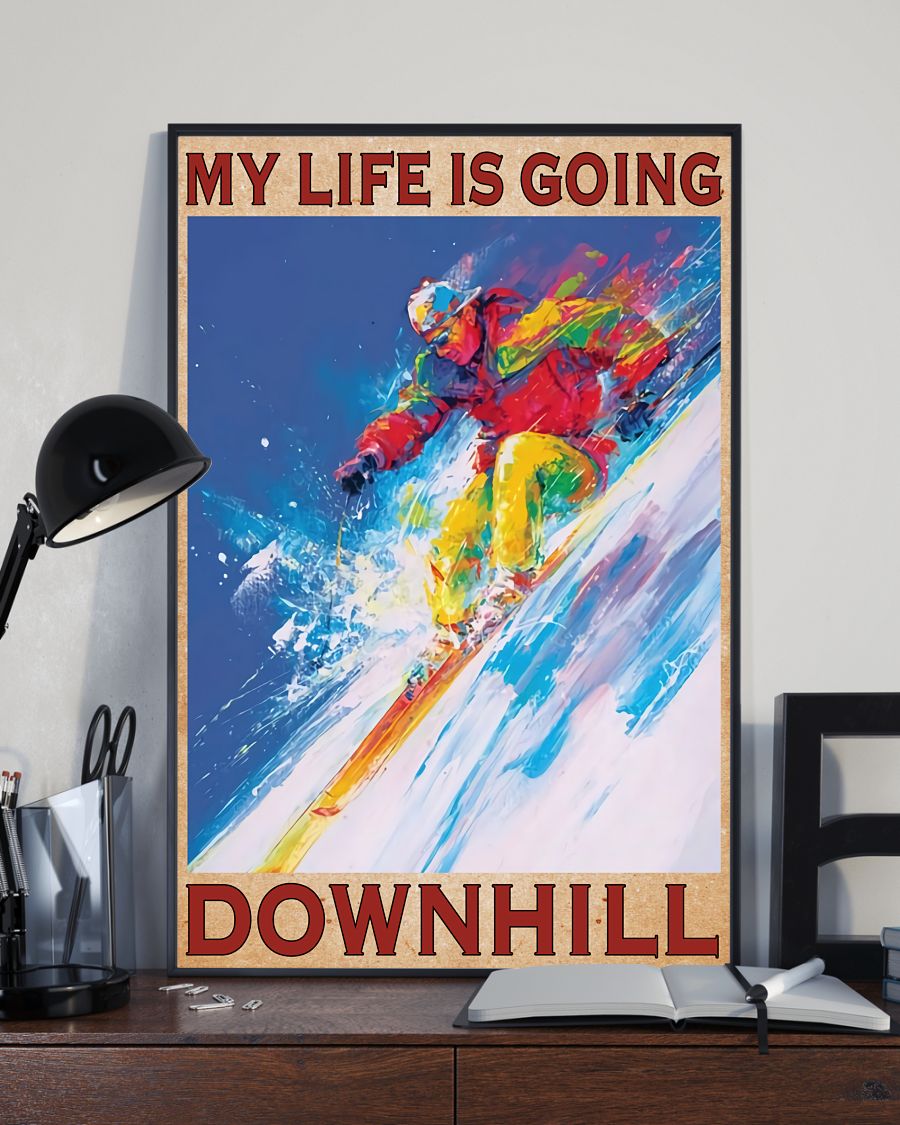 New Skiing My Life Is Going Downhill Poster