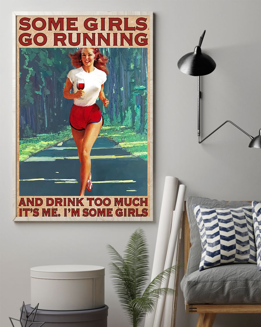 Unisex Some Girls Go Running And Drink Too Much It's Me Poster