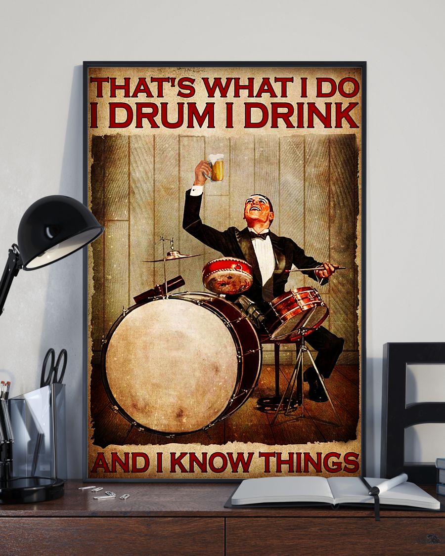 Absolutely Love That's What I Do I Drum I Drink And I Know Things Poster