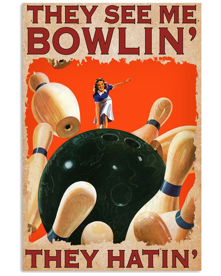 Hot They See Me Bowling' They Hatin' Poster
