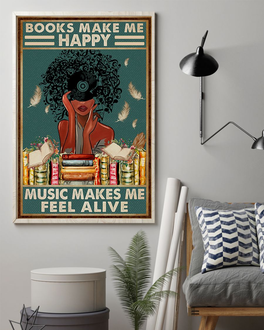 Perfect Books Make Me Happy - Music Makes Me Feel Alive Poster