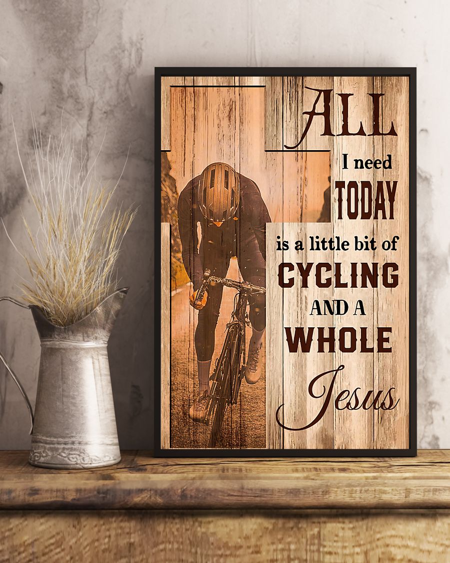 Hot All I Need Today Is A Little Bit Of Cycling And A Whole Jesus Poster