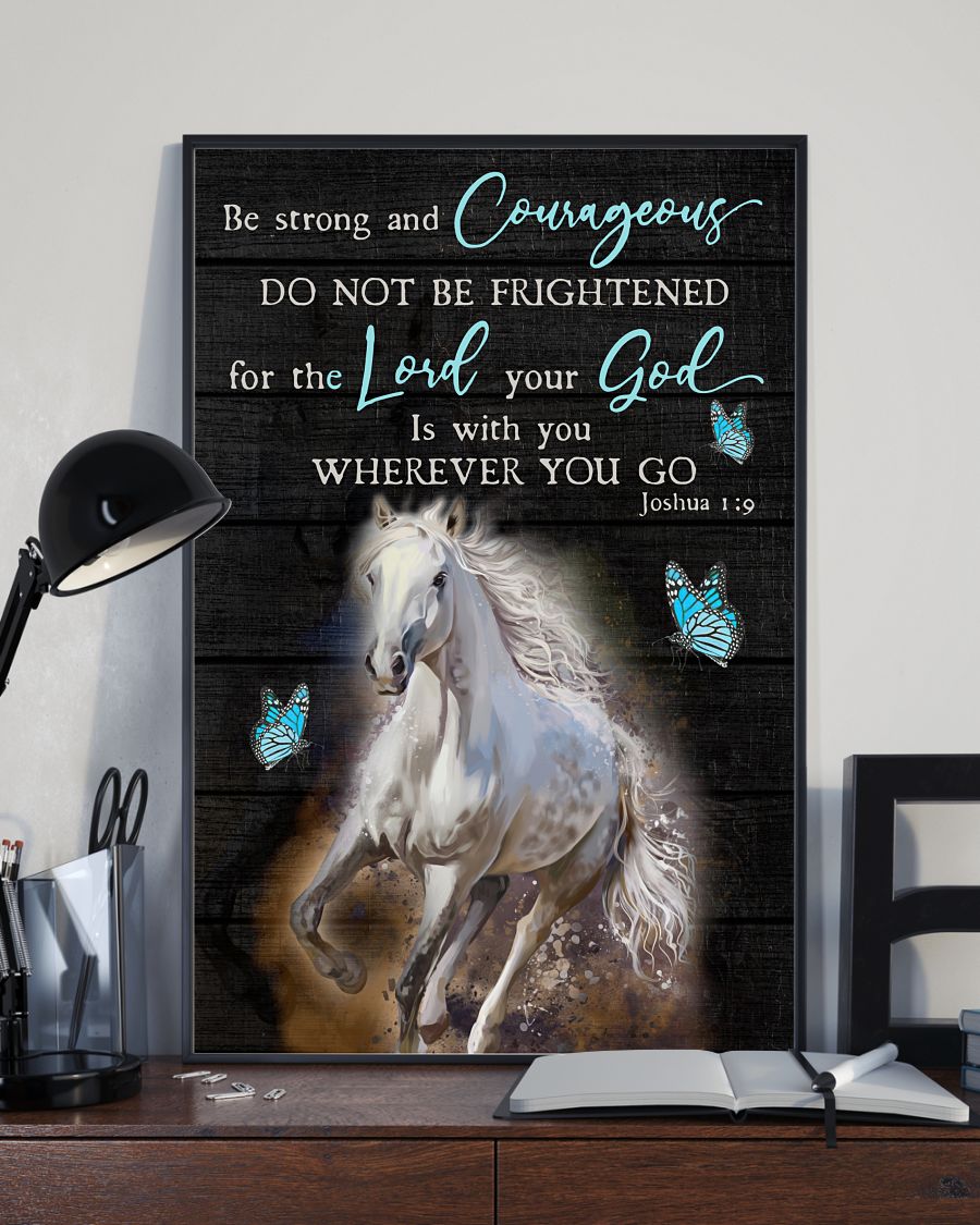 Unique Horse Be Strong And Courageous For The Lord Your God Poster
