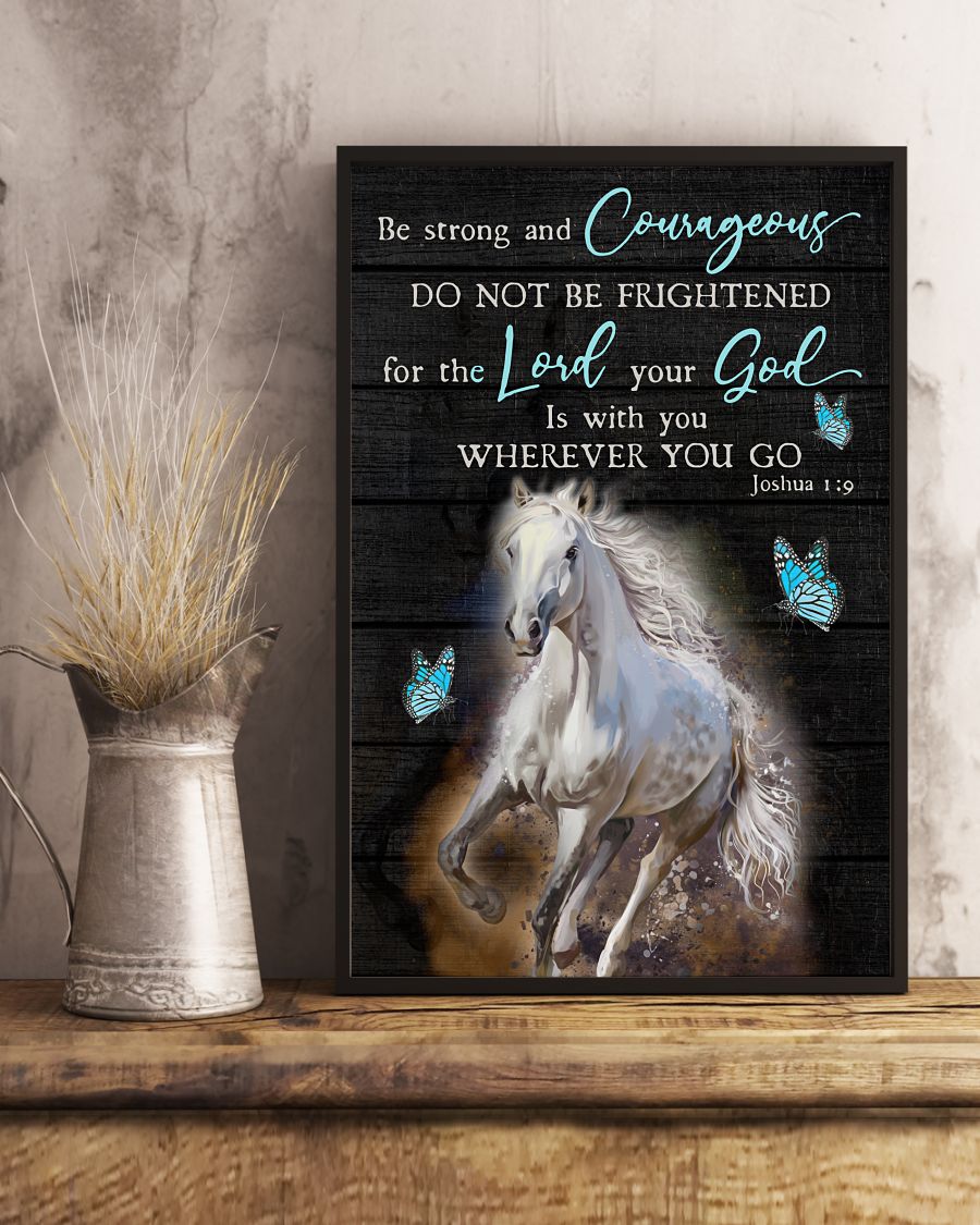 Great Quality Horse Be Strong And Courageous For The Lord Your God Poster