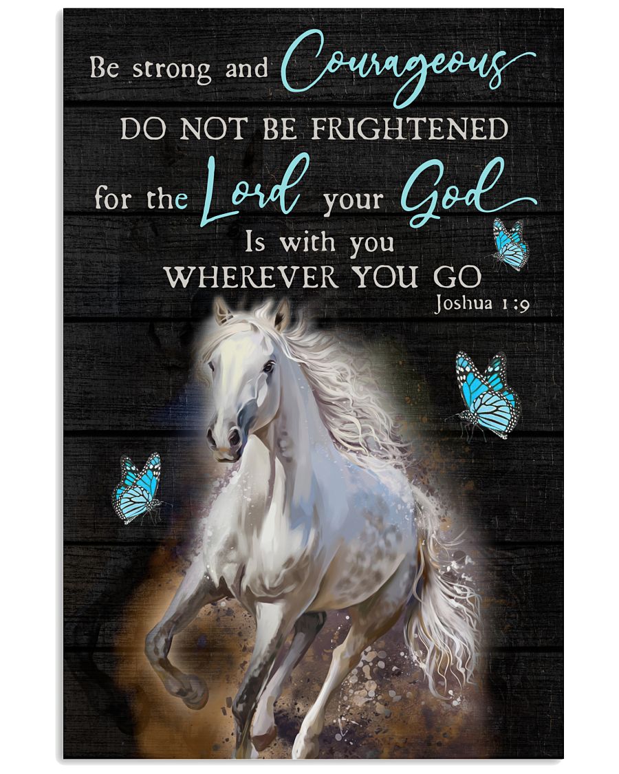 Horse Be Strong And Courageous For The Lord Your God Poster