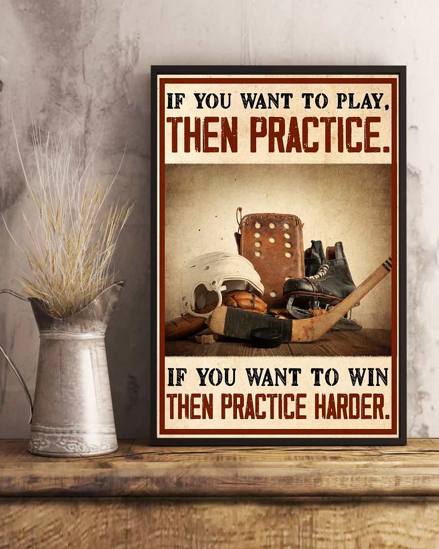 Discount If You Want To Win Then Practice Harder Hockey Poster