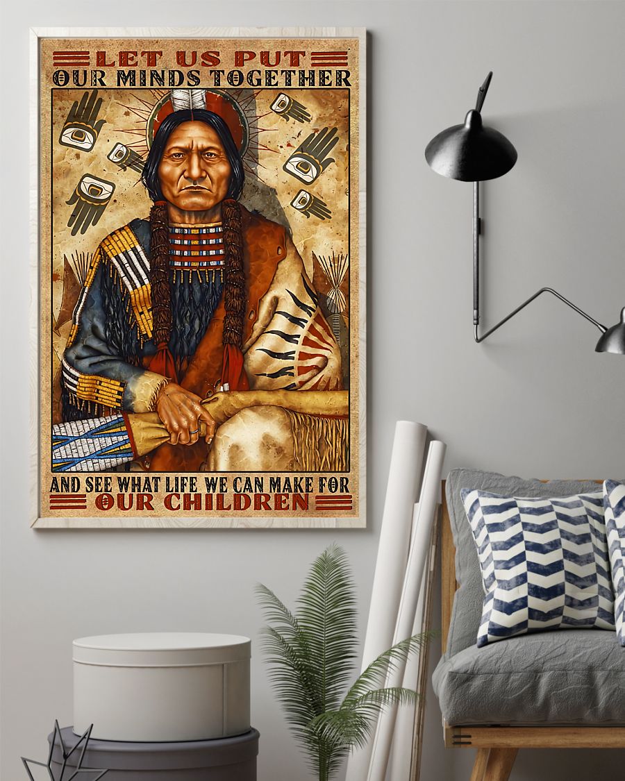 Luxury Let Us Put Our Minds Together And See What Life We Can Make For Our Children Native Poster