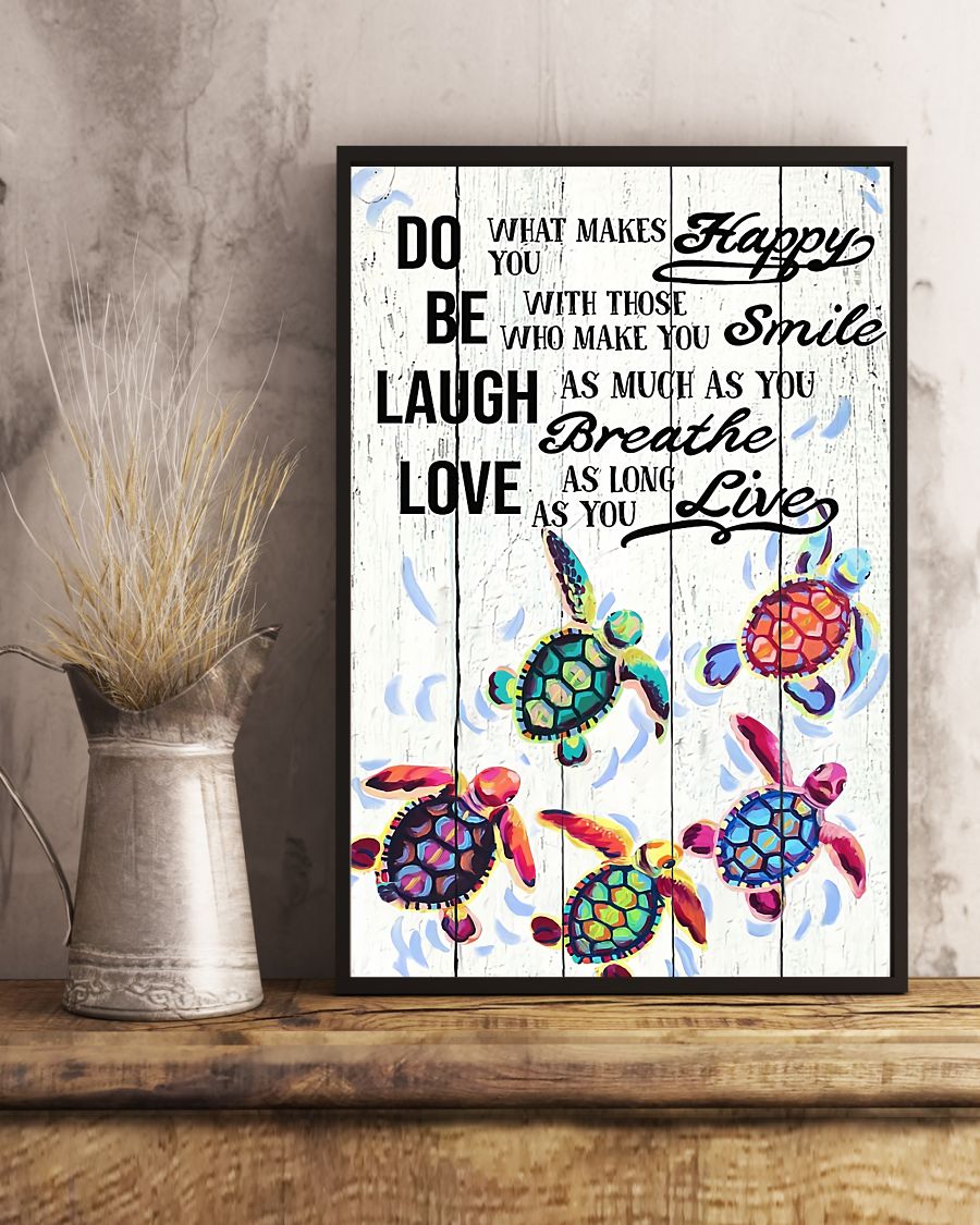 Print On Demand Do What Makes You Happy With Those Who Make You Smile Turtles Poster
