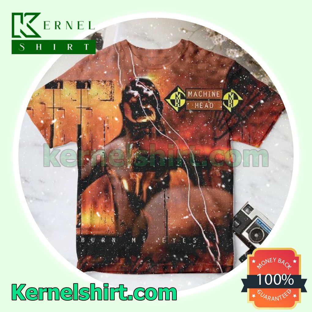 Burn My Eyes Album By Machine Head Custom Shirt