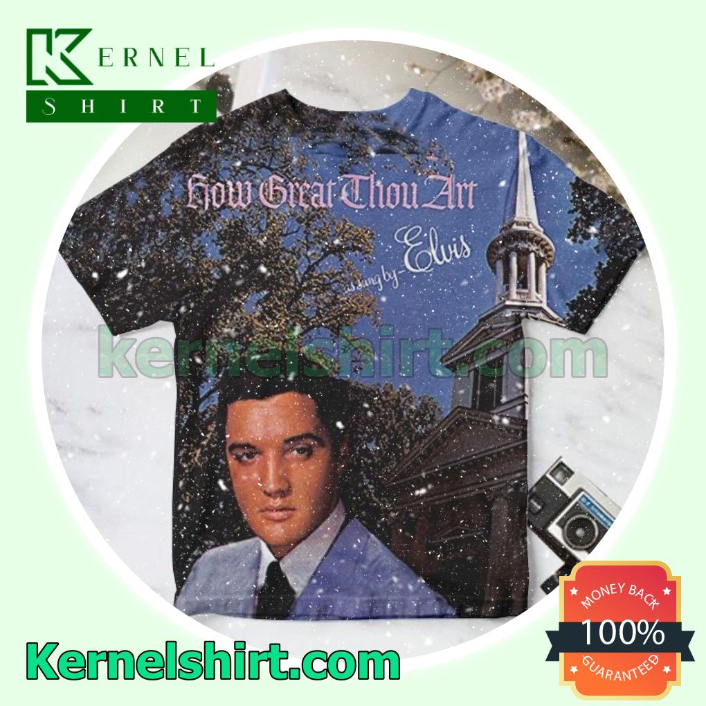 Elvis Presley How Great Thou Art Album Cover Custom Shirt