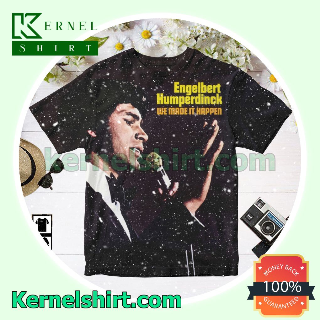Engelbert Humperdinck We Made It Happen Album Cover Personalized Shirt
